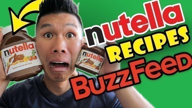 'BUZZFEED FOOD NUTELLA Recipes Taste Test - Life After College: Ep. 499'