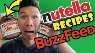 'BUZZFEED FOOD NUTELLA Recipes Taste Test - Life After College: Ep. 499'