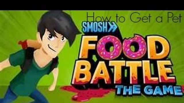 'Smosh Food Battle The Game! how to get a pet'