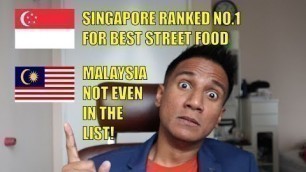 'Singapore Ranked No.1 For Street Food. Malaysia Not Listed. Here\'s Why!'