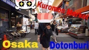 'Osaka Dotonburi and Kuromon Market'