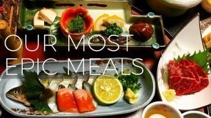 'Our Most Epic Meals'