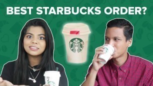 'Who Has The Best Starbucks Order? | BuzzFeed India'