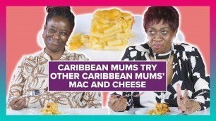 'Caribbean Mums Try Other Caribbean Mums’ Mac & Cheese'