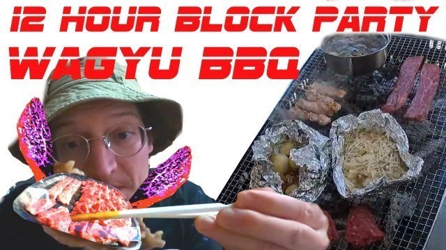 '12 hour street side BBQ Deep Osaka local style. wagyu block party Japanese family food festival!'