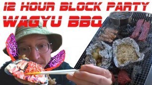 '12 hour street side BBQ Deep Osaka local style. wagyu block party Japanese family food festival!'