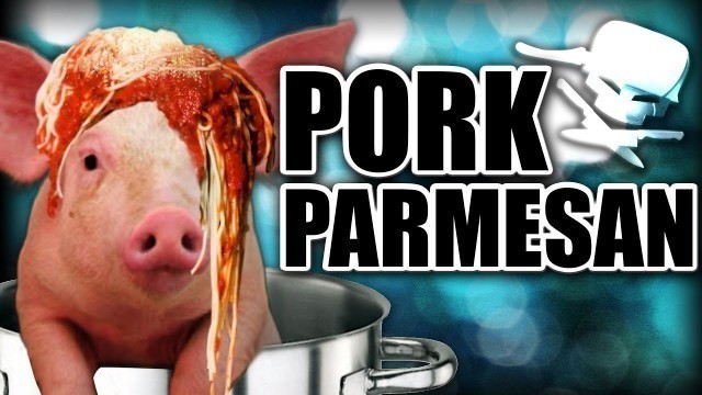 'Pork Parmesan - Epic Meal Time'