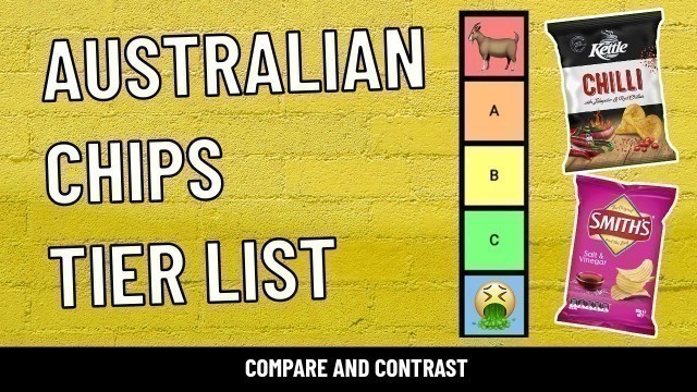 'Ranking AUSTRALIAN CHIPS Tier List *CONTROVERSIAL* (Compare and Contrast)'