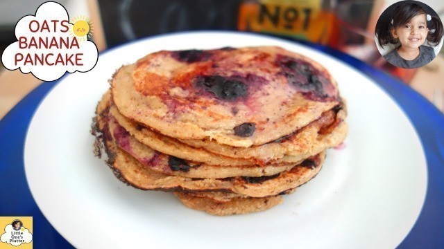 'Baby breakfast 1-2 Year old | Baby food 12-36 months | Oats Banana Blueberry pancakes without sugar'