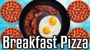 'Breakfast Pizza - Epic Meal Time'