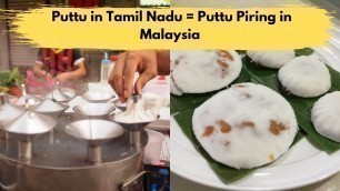 'Puttu Piring - Malaysian Street Food Tour in Tamil | Namma ooru puttu in Malaysia'