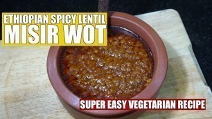 'Ethiopian Spicy Lentils - Misir Wot - Ethiopian Vegan - Lentil Stew - Ethiopian Recipes'