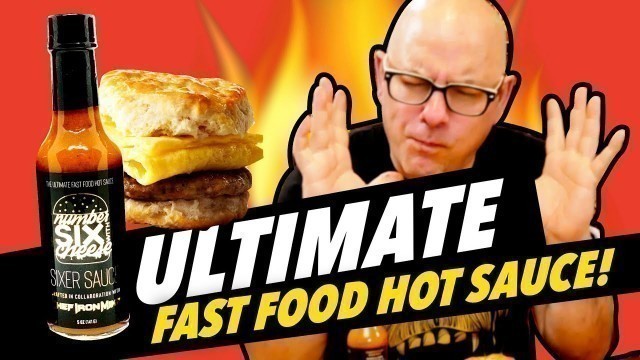 'ULTIMATE FAST FOOD HOT SAUCE!'