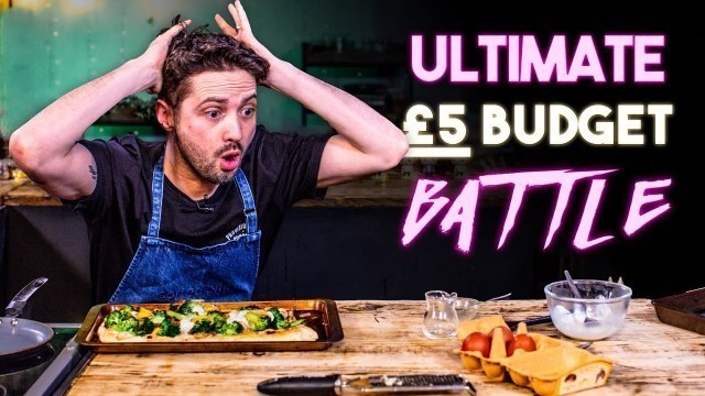 'ULTIMATE £5 BUDGET COOKING BATTLE!! | SORTEDfood'