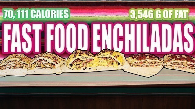 'Fast Food Enchiladas - Epic Meal Time'