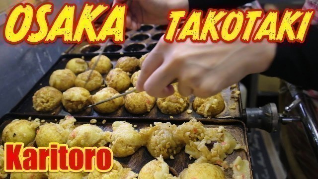 '大阪十三たこ焼き　カリトロ Japan Osaka takoyaki.Karitoro in Juso.Make Takoyaki.Japanese Street Food 章鱼烧 타코야키'