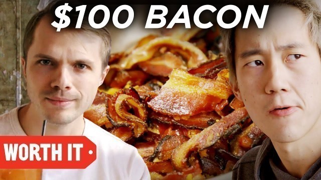 '$2 Bacon Vs. $100 Bacon'