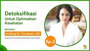 'Detoksifikasi Untuk Optimalkan Kesehatan by Andang Gunawan Ep.3 | itsbuah'