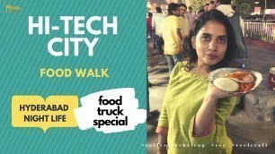 'STREET FOOD HI-TECH CITY, HYDERABAD || RAMZAN SPECIAL || Food Coma Ep. 04 || Coffee In  A Chai Cup'