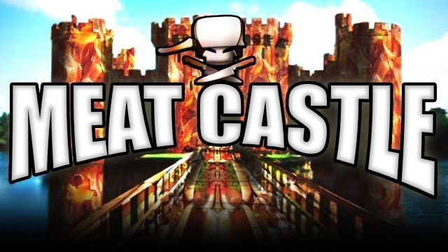 'Meat Castle - Epic Meal Time'