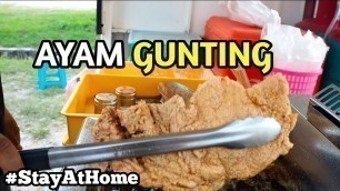 'TERJAH GERAI AYAM GUNTING DIGILAI RAKYAT MALAYSIA | STREET FOOD REVIEW'