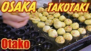 '大阪道頓堀たこ焼き　大たこ Japan Osaka takoyaki.Otako in dotonbori.Make Takoyaki.Japanese Street Food 章鱼烧 타코야키'