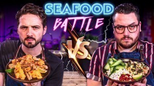 'ULTIMATE SEAFOOD COOKING BATTLE - TAKE 2!! | SORTEDfood'