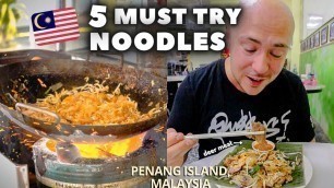 'Incredible PENANG Malaysia Street Food NOODLE Tour | MALAYSIAN Street Food in PENANG'