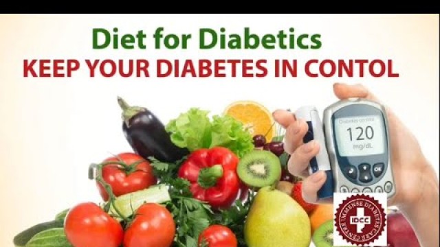 'Diabetes Diet Plan  Diet Plan for Diabetic Patient by IMMENSE DIABETES CARE CENTRE  IDCC'