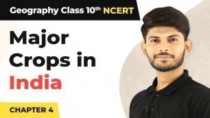 'Major Crops in India | Agriculture | Geography | Class 10th | Magnet Brains'