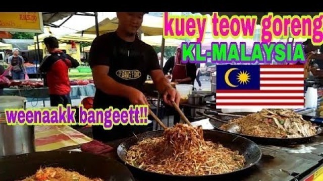 'TERNYATA KUEY TEOW GORENG KL-MALAYSIA MURAH&ENAK BANGETT GUYS!!(MALAYSIAN STREET FOOD)'