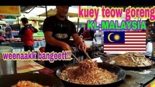 'TERNYATA KUEY TEOW GORENG KL-MALAYSIA MURAH&ENAK BANGETT GUYS!!(MALAYSIAN STREET FOOD)'