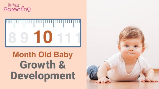 '10 Month Old Baby : Development, Activities & Care Tips'