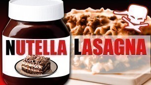 'Nutella Lasagna - Epic Meal Time'