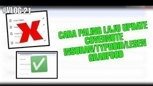 'CARA PALING LAJU UPDATE COVERNOTE INSURAN/TYPHOID/LESEN GRABFOOD MALAYSIA'