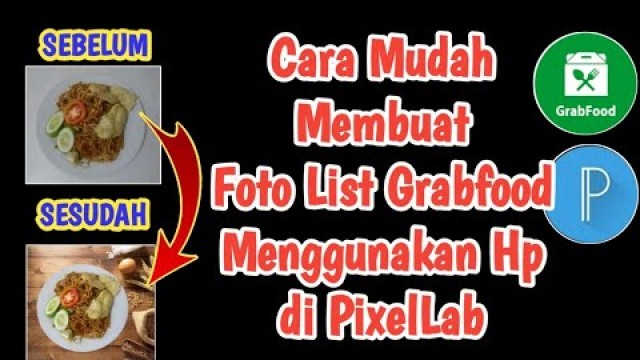 'Cara Buat Foto List Grabfood Di Hp Memakai Aplikasi PixelLab'