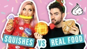 'SQUISHES vs REAL FOOD challenge! 