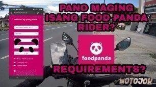 'PAANO BA MAGING ISANG FOOD PANDA RIDER? | REQUIREMENTS NG FOOD PANDA RIDER | EXPERIENCE FOOD PANDA'