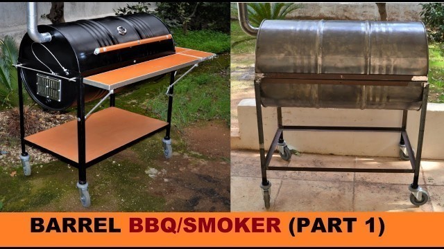 'HOW TO BUILD A BARREL BBQ/SMOKER (PART 1)'