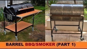 'HOW TO BUILD A BARREL BBQ/SMOKER (PART 1)'