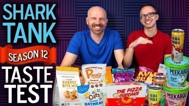 'Shark Tank Season 12 Food and Drink Taste Test!'