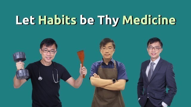 'Let Habits be Thy Medicine - Doctor shares reasons why.'