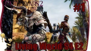 'GUILD WARS 2 Living World Season 4 Episode 2 Gameplay Walkthrough Part 1'