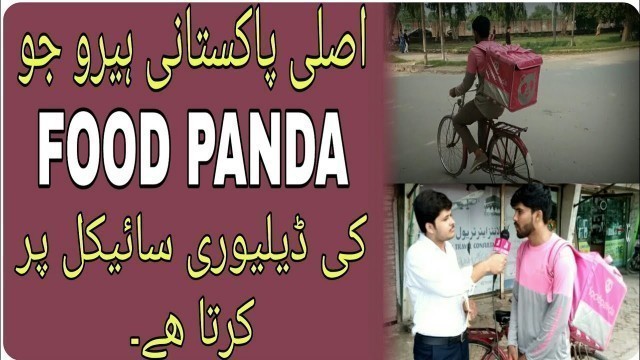 'Pakistan Ka Asli Hero Jo Cycle Par FoodPanda Ki Delivery Krta Ha.'