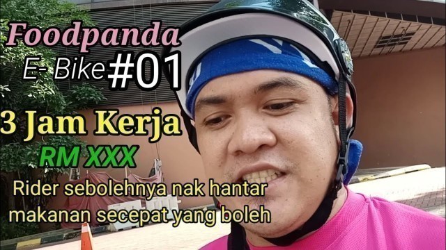 'Foodpanda by E- Bike: Kerja 3 jam sahaja tapi kena sidai lama!'