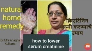 'how to lower creatinine levels fast and naturally|क्रिएटिनिन कमी करण्याचे उपाय'