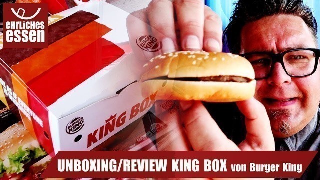 'TEST: BURGER KING KING BOX REVIEW / UNBOXING - ein Food Test der neuen Box'