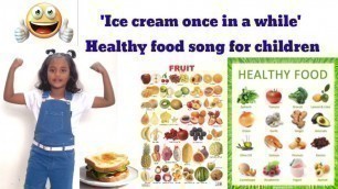 '\'Ice cream once in a while\' song/Healthy food song for children/Holiday activities Havishu'