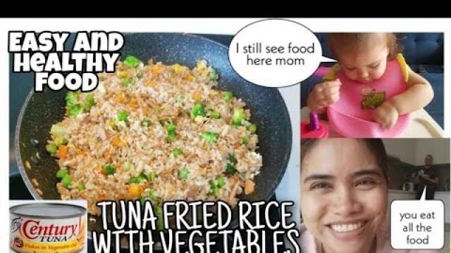 'CENTURY TUNA FRIED RICE WITH VEGETABLES | OUR LUNCH NI MAYA | HEALTHY FOOD'