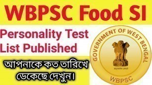 'Wbpsc Food SI Result Release Confirmation Next Update Parsonality Test/Interview Date'